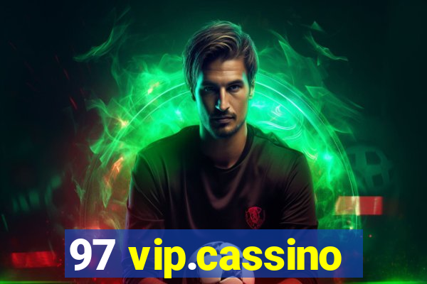 97 vip.cassino